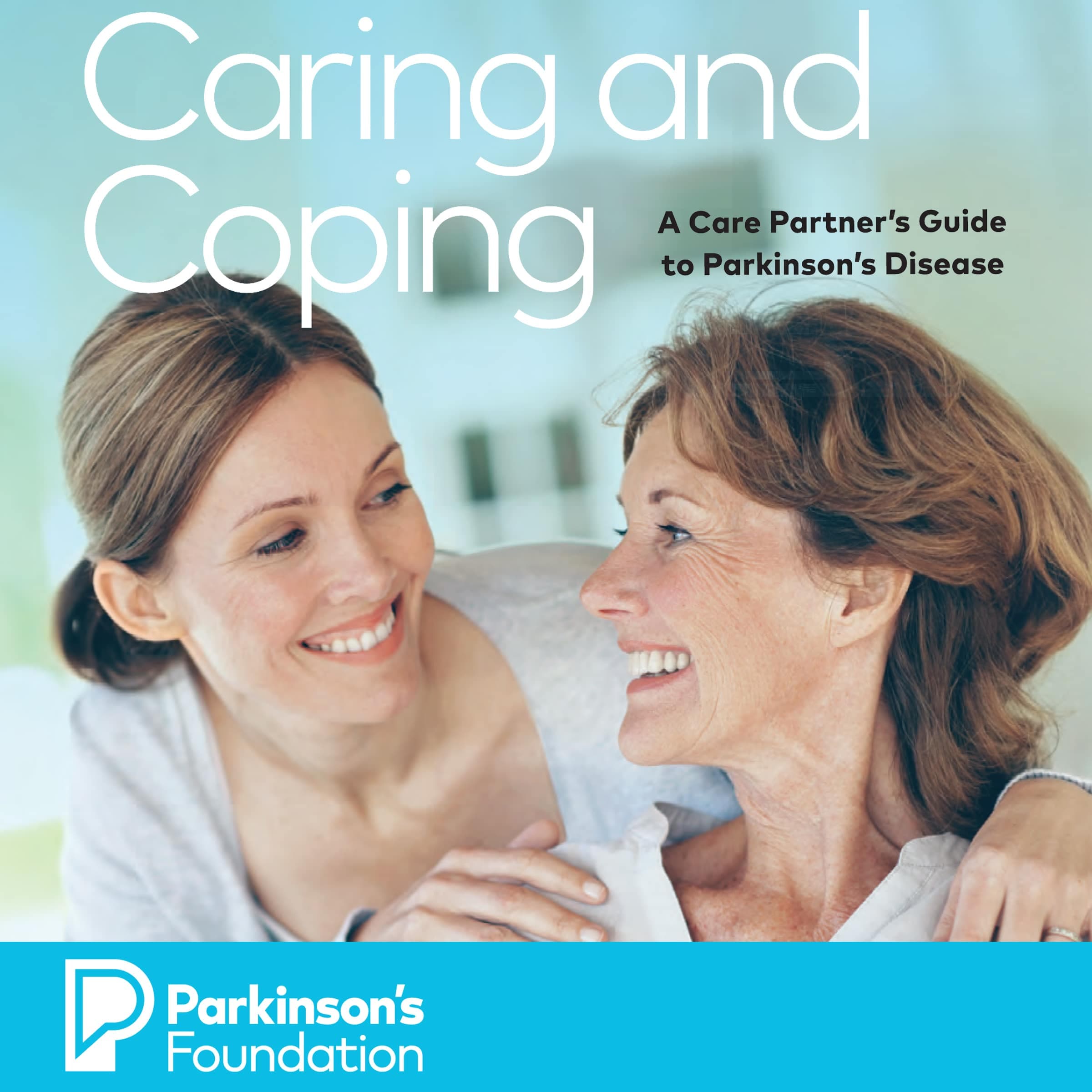 Caring and Coping: A Care Partner's Guide to Parkinson's Disease cover