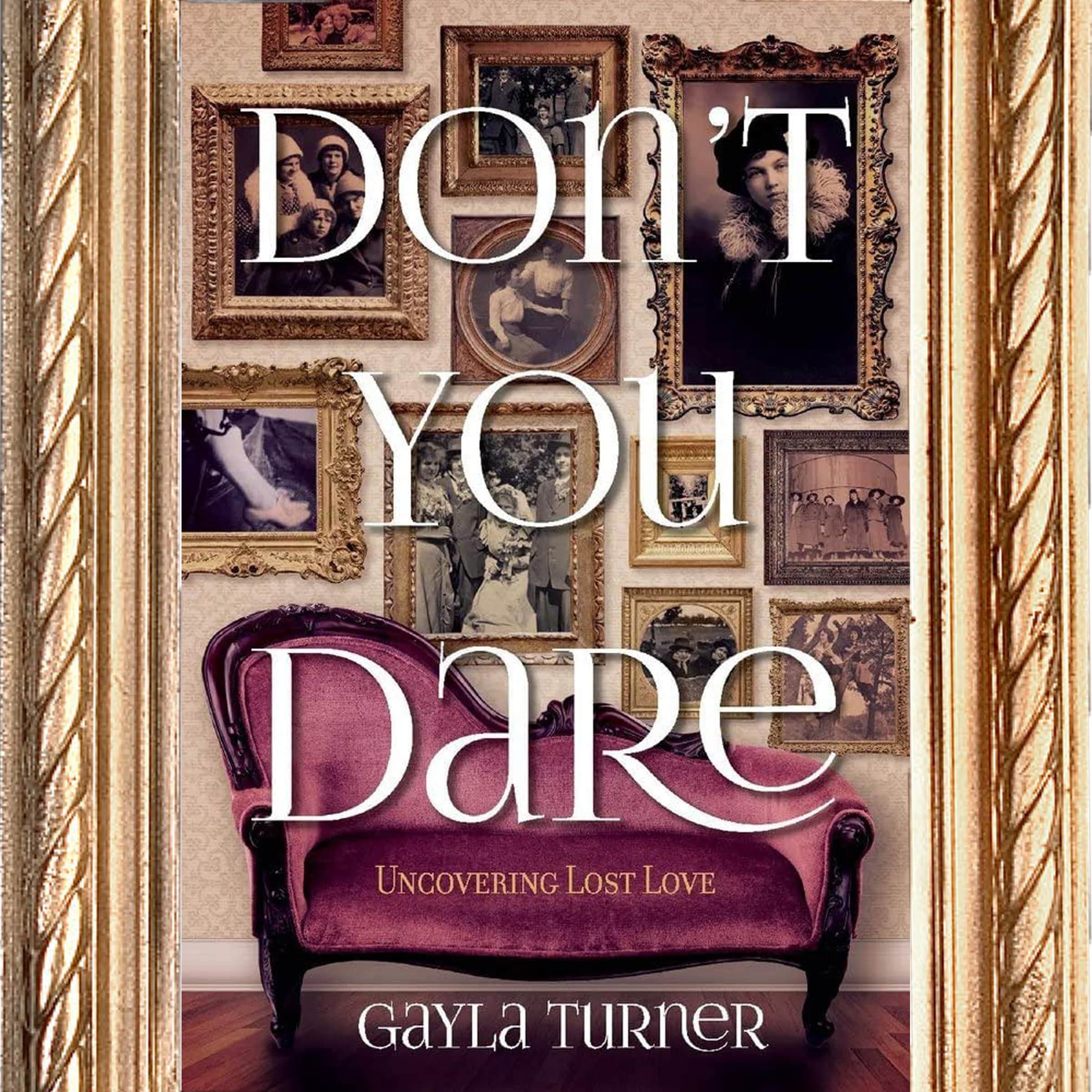 Don't You Dare: Uncovering Lost Love cover