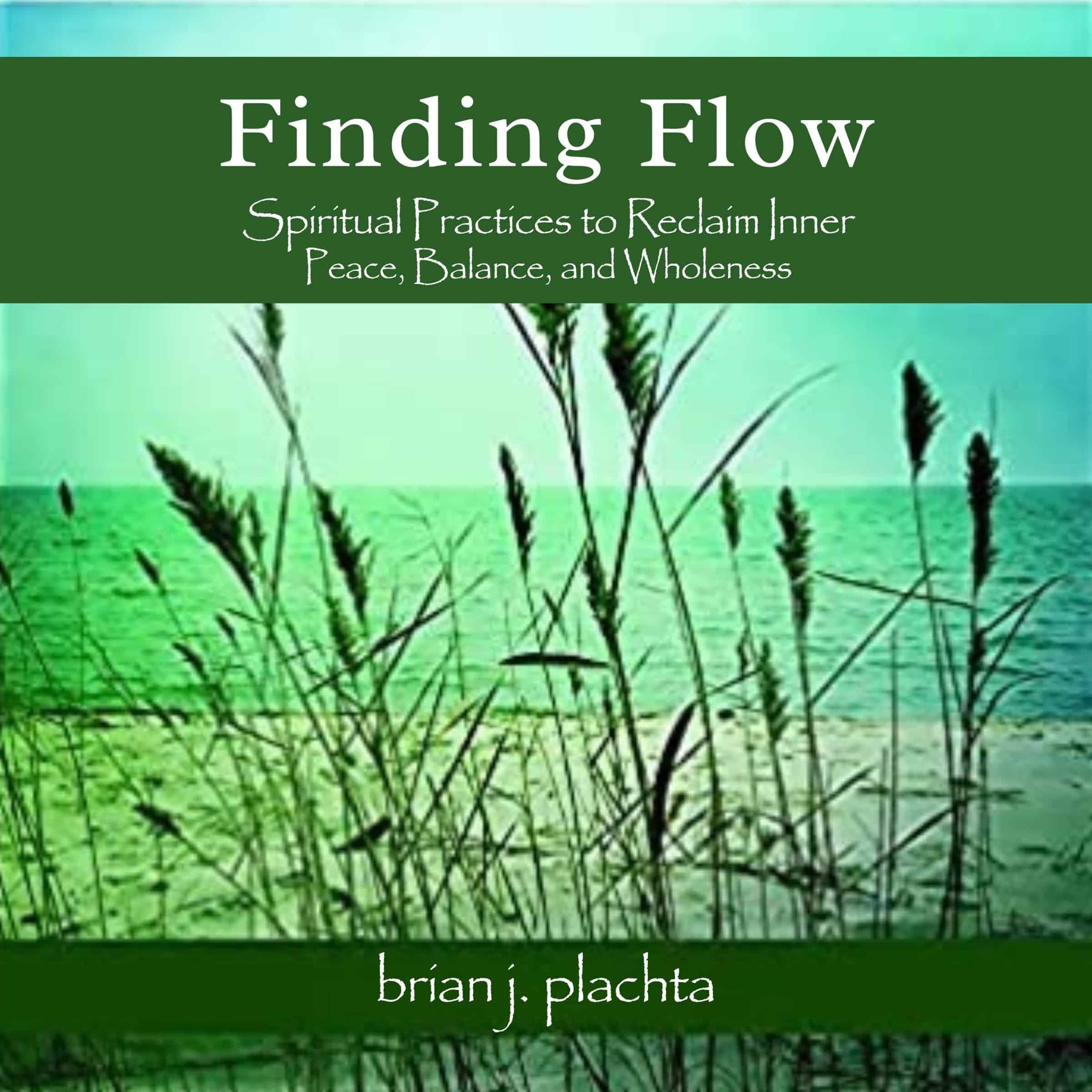 Finding Flow: Spiritual Practices to Reclaim Inner Peace, Balance, and Wholeness cover
