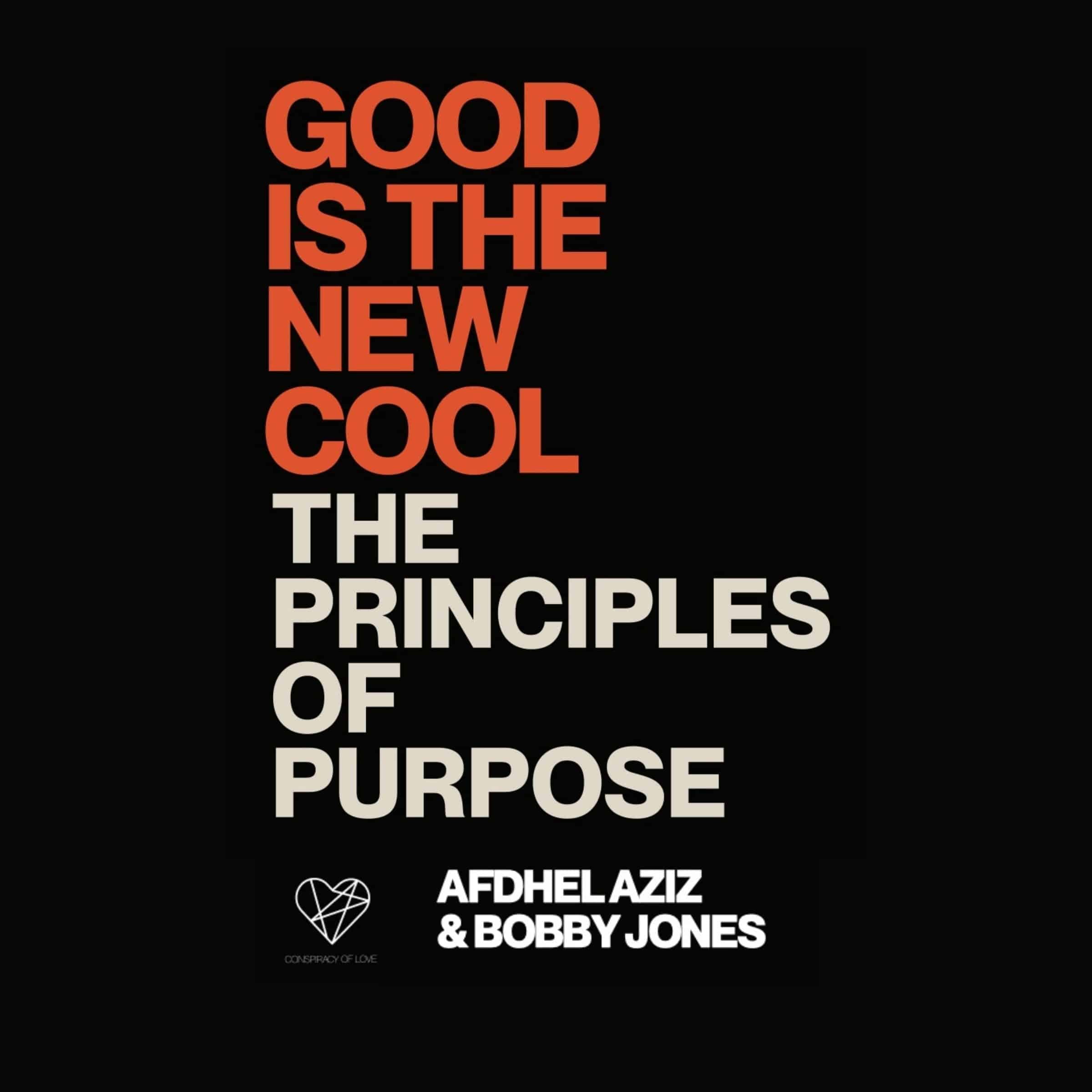 Good Is the New Cool: The Principles of Purpose cover