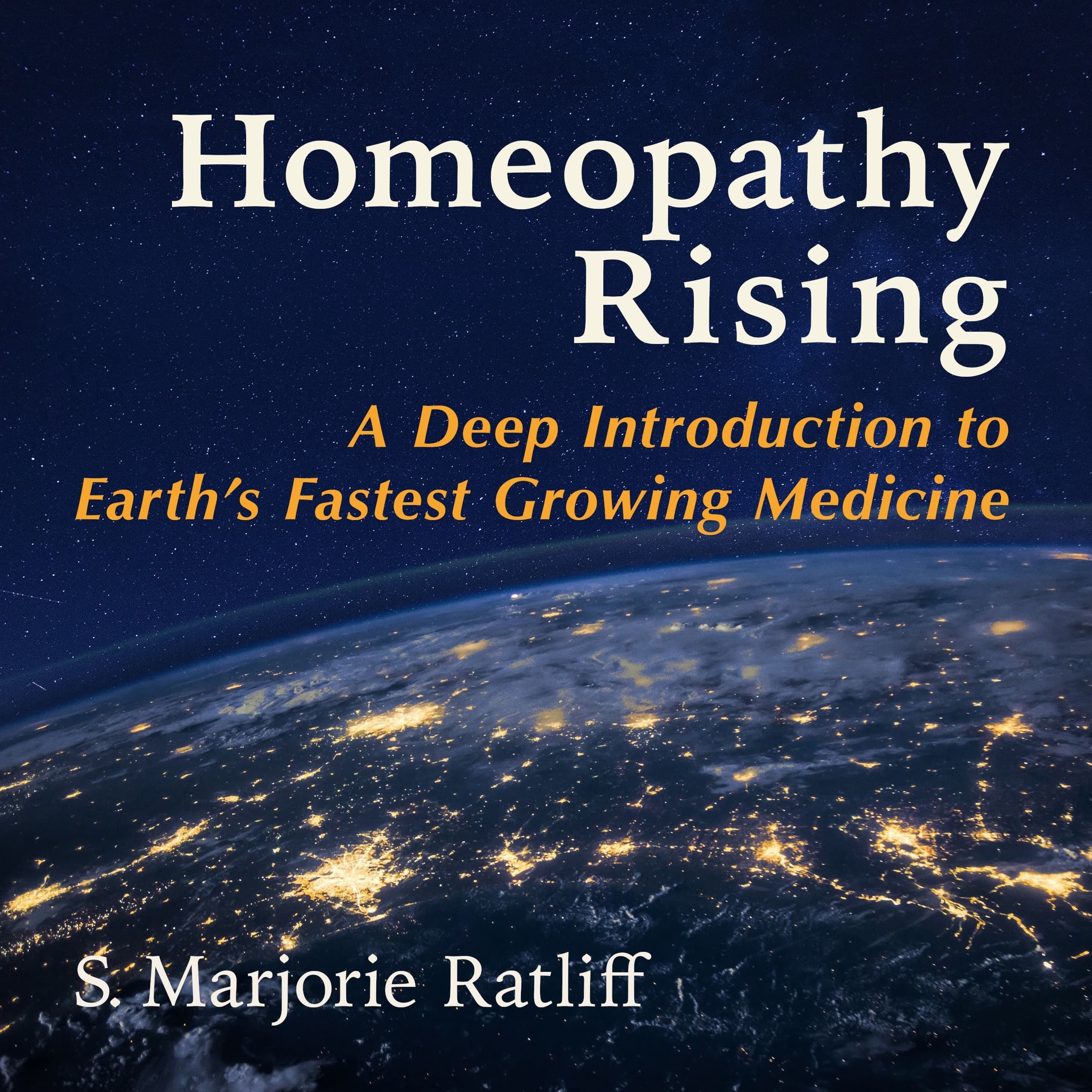 Homeopathy Rising: A Deep Introduction to Earth's Fastest Growing Medicine cover