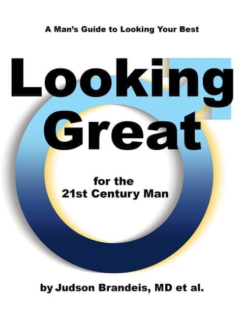 Looking Great for the 21st Century Man: A Man's Guide to Looking Your Best cover