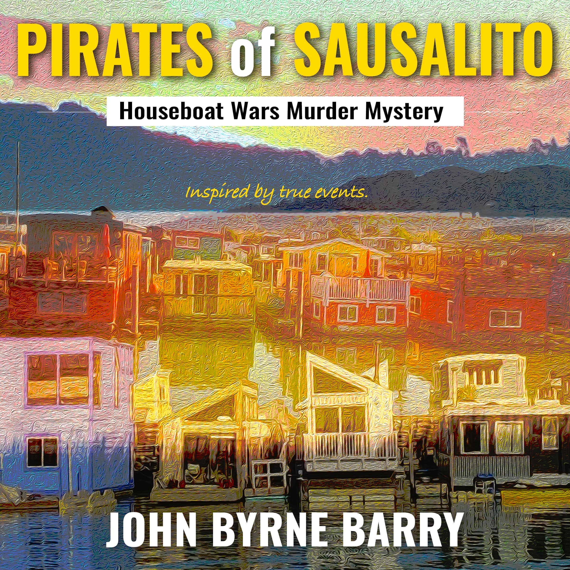 Pirates of Sausalito: Houseboat Wars Murder Mystery cover