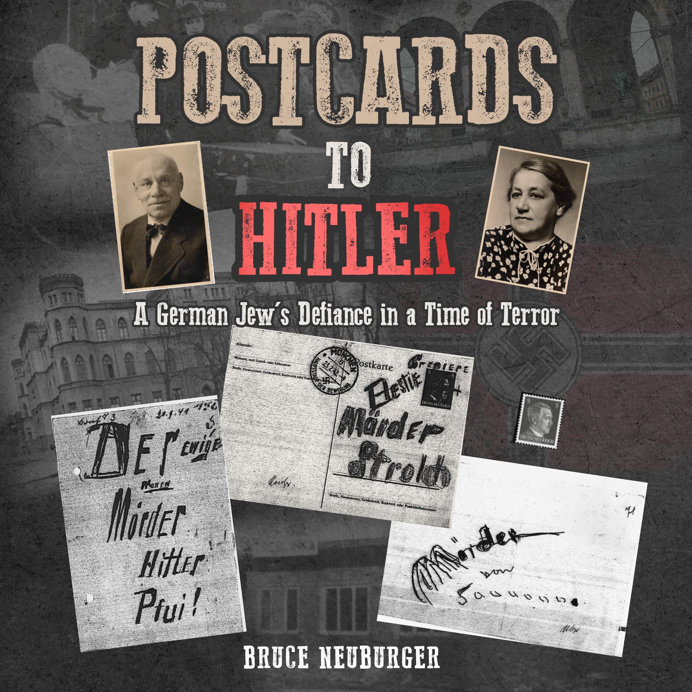 Postcards to Hitler: A German Jew’s Defiance in a Time of Terror cover