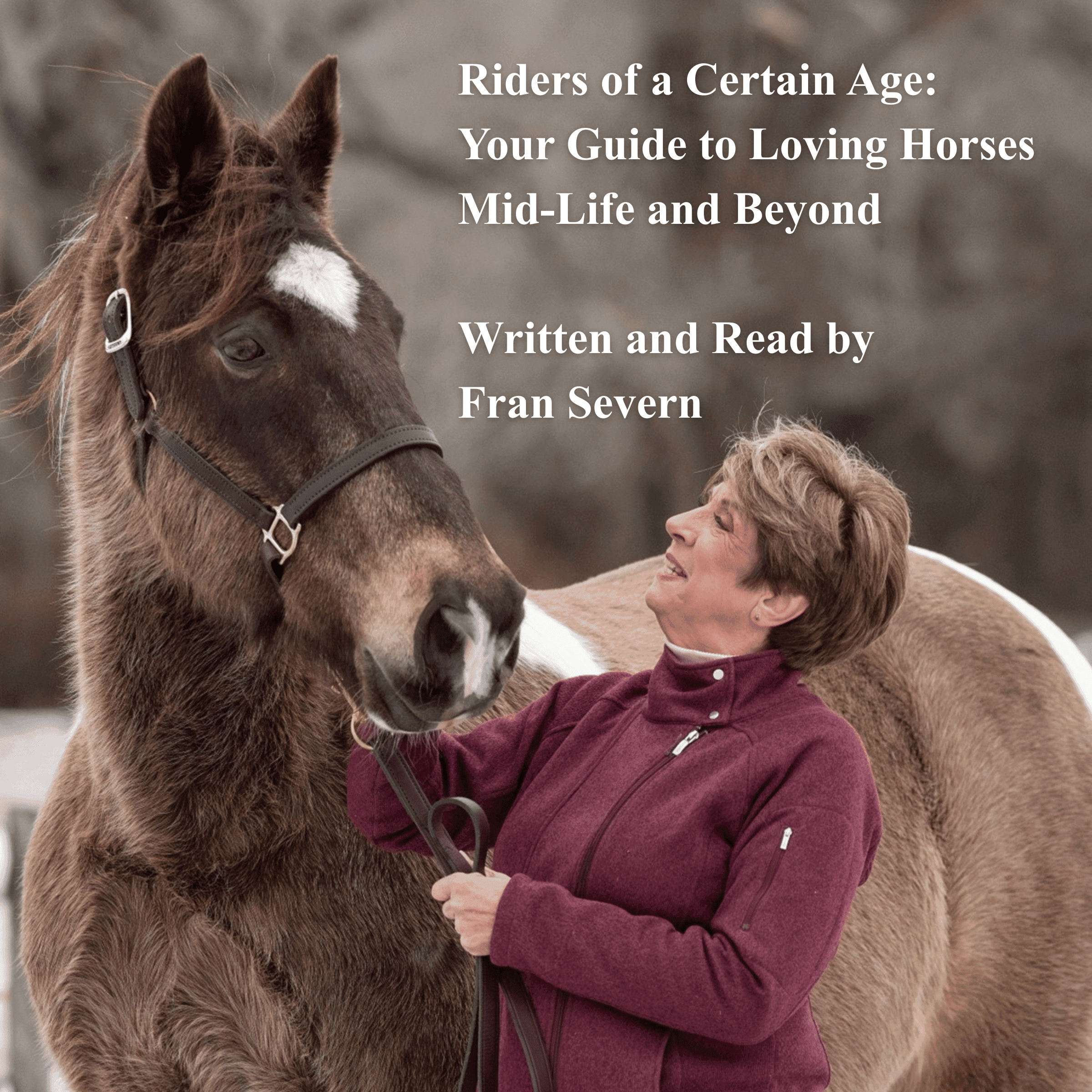 Riders of a Certain Age: Your Guide For Loving Horses Midlife and Beyond cover