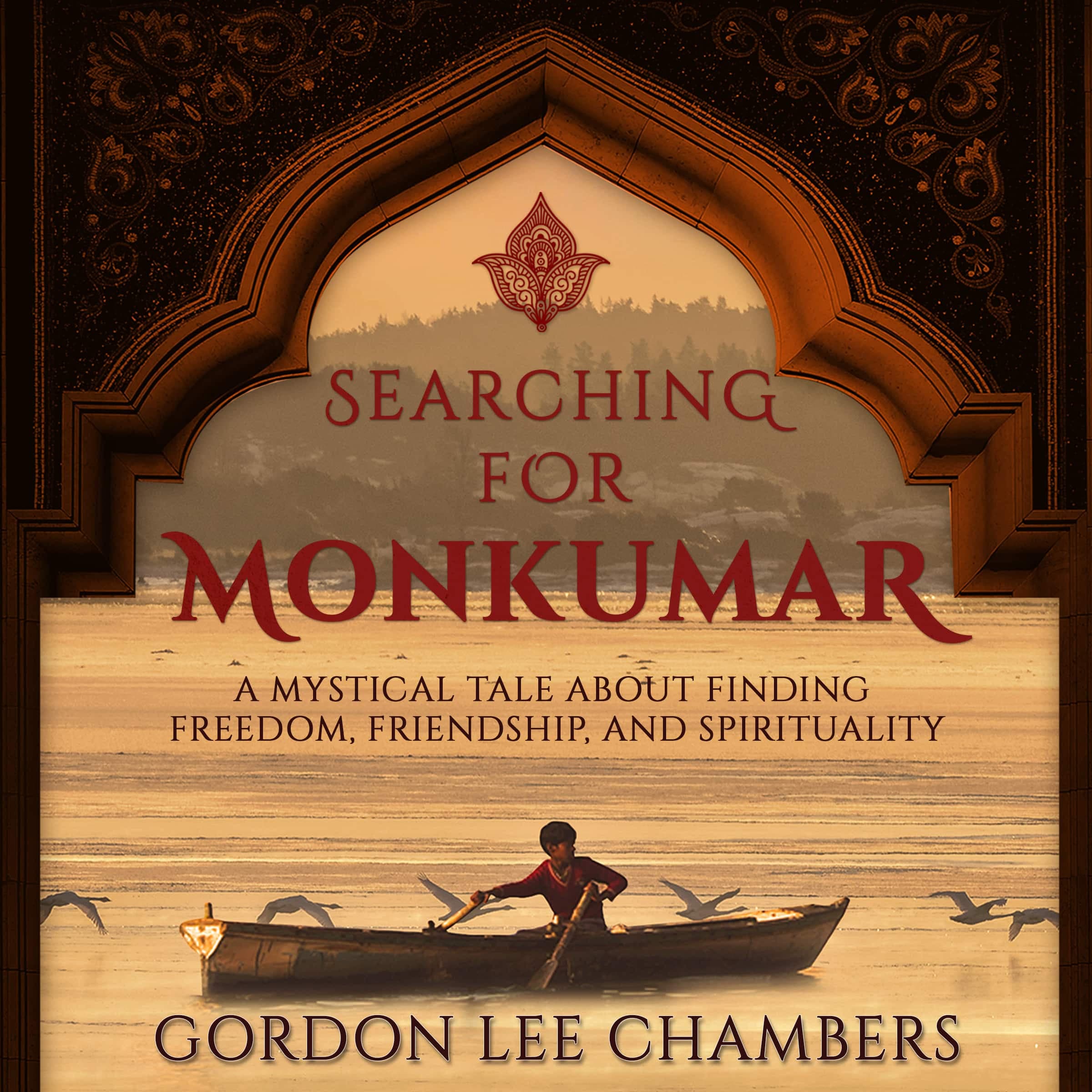 Searching For Monkumar: A Mystical Tale About Finding Freedom, Friendship, And Spirituality cover