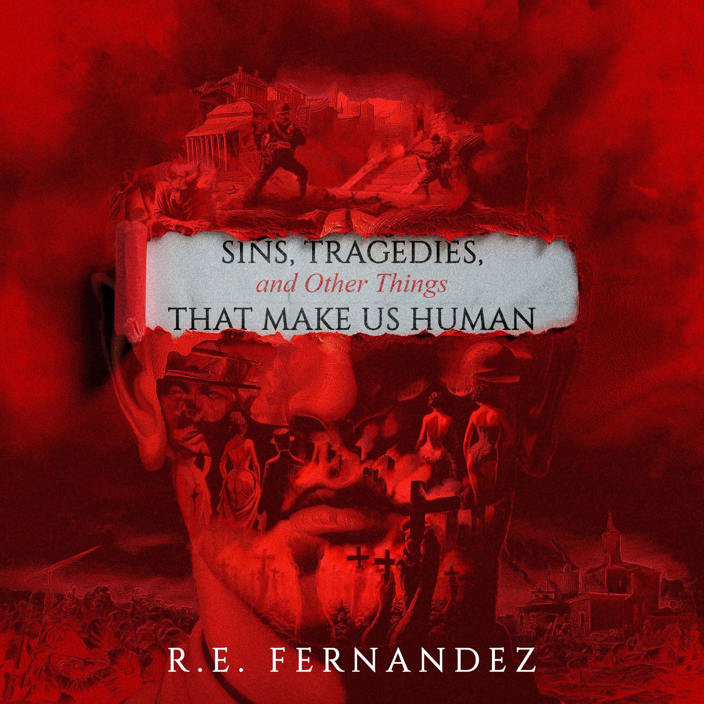 Sins, Tragedies, and Other Things That Make Us Human cover