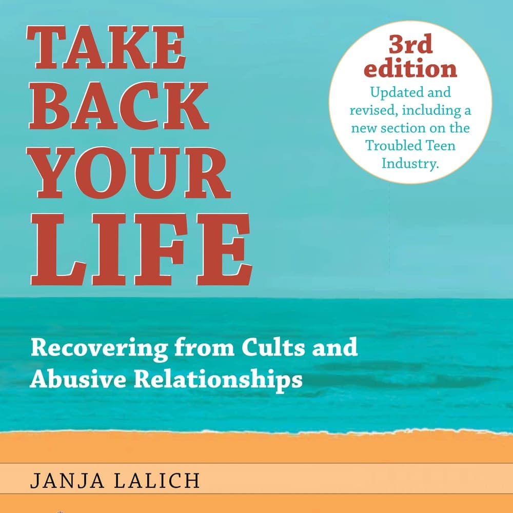 Take Back Your Life: Recovering from Cults and Abusive Relationships (3rd Edition) cover