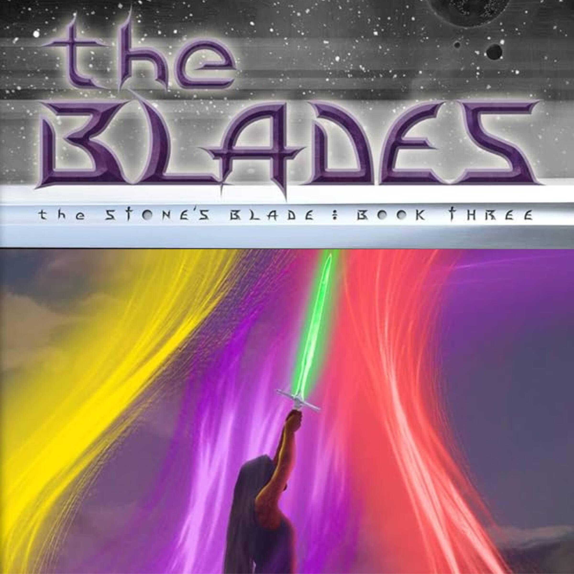 The Blades: The Stone's Blade: Book Three cover