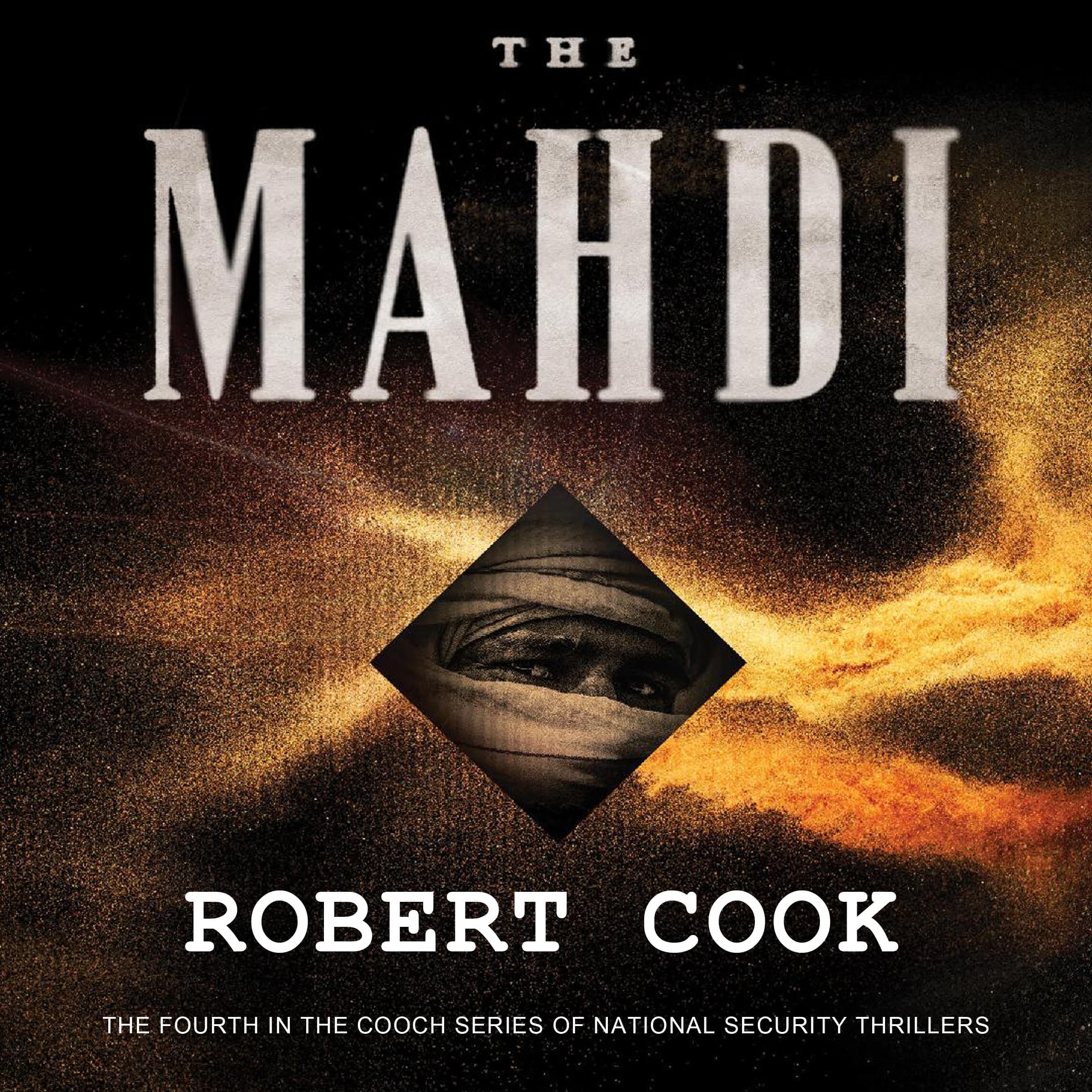 The Mahdi: The Fourth in the Cooch Series of National Security Thrillers cover